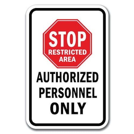 Signmission Safety Sign, 12 in Height, Aluminum, Restricted Area - Stop A-1218 Restricted Area - Stop